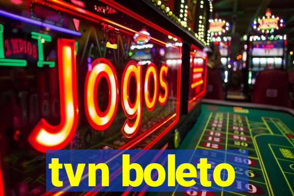 tvn boleto